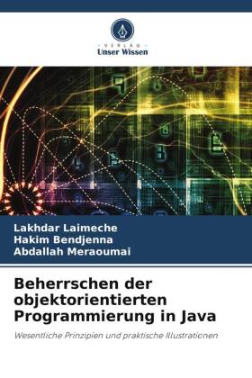 Beherrschen der objektorientierten Programmierung in Java: Wesentliche Prinzipien und praktische Illustrationen