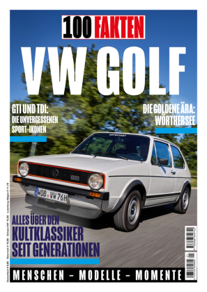 100 Fakten: VW Golf: Alles über den Kult-Klassiker von Volkswagen