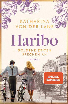 Haribo - Goldene Zeiten brechen an: Roman