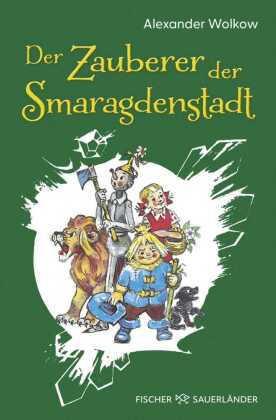 Der Zauberer der Smaragdenstadt: Der Kinderbuchklassiker in neuer Ausgabe