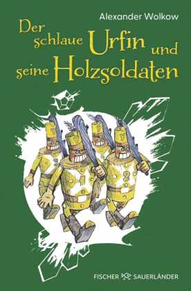 Der schlaue Urfin und seine Holzsoldaten: Die spannende Fortsetzung der Zauberland-Reihe