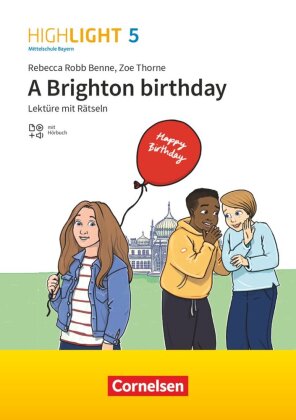 Highlight - Mittelschule Bayern - 5. Jahrgangsstufe: A Brighton birthday - Lektüre - Mit Hörbuch und Rätseln