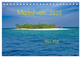Malediven - Dreamland (Tischkalender 2025 DIN A5 quer), CALVENDO Monatskalender: Trauminsel im Baa Atoll