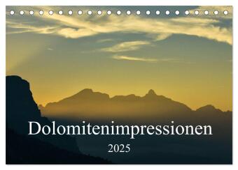 Dolomitenimpressionen (Tischkalender 2025 DIN A5 quer), CALVENDO Monatskalender: Die Berge der Dolomiten ins rechte Licht gesetzt.