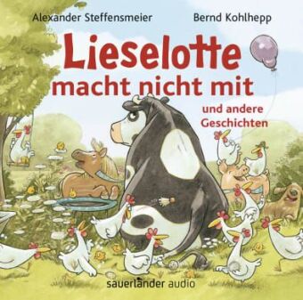 Lieselotte macht nicht mit, 1 Audio-CD: und andere Geschichten | Ein neues Hör-Erlebnis mit Lieblingskuh Lieselotte. 82 Min.. Lesung. Ungekürzte Ausgabe