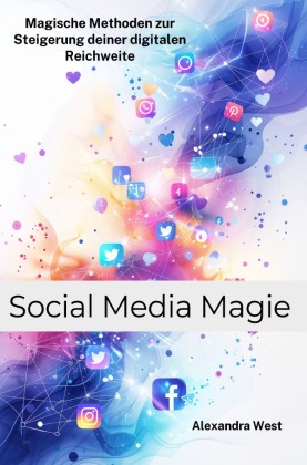 Social Media Magie: Magische Methoden zur Steigerung deiner digitalen Reichweite
