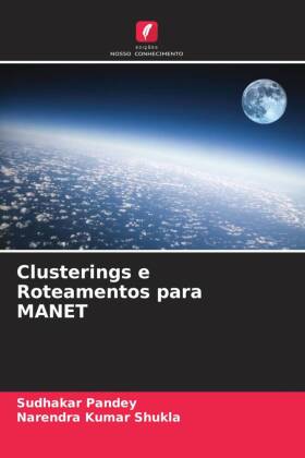 Clusterings e Roteamentos para MANET