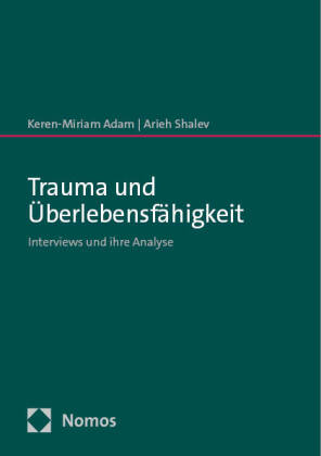 Trauma und Überlebensfähigkeit: Interviews und ihre Analyse
