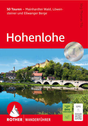 Hohenlohe: 50 Touren - Mainhardter Wald, Mainhardter Wald, Löwensteiner und Ellwanger Berge. Mit GPS-Tracks