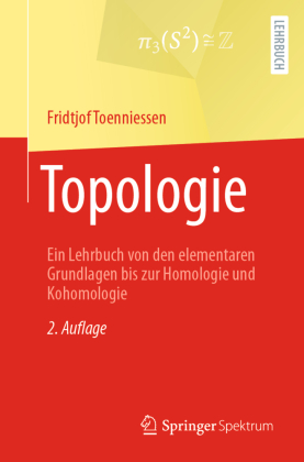 Topologie: Ein Lehrbuch von den elementaren Grundlagen bis zur Homologie und Kohomologie
