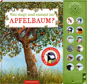 Was singt und summt im Apfelbaum?: Mit 12 echten Tierstimmen: Soundbuch mit 11 heimischen Singvögeln plus Honigbiene, erstklassig illustriert, zum Kennenlernen der Natur im Garten