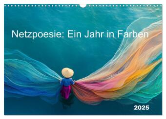 Netzpoesie: Ein Jahr in Farben (Wandkalender 2025 DIN A3 quer), CALVENDO Monatskalender: Netzpoesie: Ein Jahr in Farben