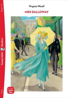 Mrs Dalloway: Englische Lektüre für das 6. Lernjahr. C1. Lektüre mit Audio-Online . Lektüre mit Audio-Online