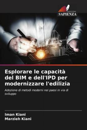 Esplorare le capacità del BIM e dell'IPD per modernizzare l'edilizia: Adozione di metodi moderni nei paesi in via di sviluppo