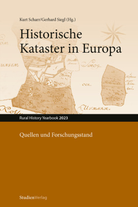 Historische Kataster in Europa. Quellen und Forschungsstand: Jahrbuch für Geschichte des ländlichen Raumes/Rural History Yearbook 2023