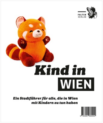 Kind in Wien: Ein Stadtführer für alle, die in Wien mit Kindern zu tun haben