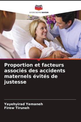 Proportion et facteurs associés des accidents maternels évités de justesse