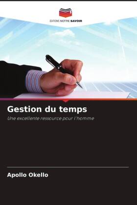 Gestion du temps: Une excellente ressource pour l'homme