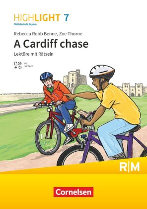 Highlight - Mittelschule Bayern - 7. Jahrgangsstufe: A Cardiff chase - Lektüre - Mit Hörbuch und Rätseln - für R- und M-Klassen