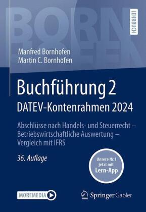 Buchführung 2 DATEV-Kontenrahmen 2024, m. 1 Buch, m. 1 E-Book: Abschlüsse nach Handels- und Steuerrecht - Betriebswirtschaftliche Auswertung - Vergleich mit IFRS