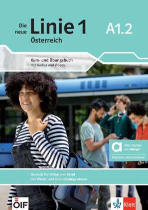 Die neue Linie 1 Österreich A1.2 - Hybride Ausgabe allango, m. 1 Beilage: Deutsch für Alltag und Beruf. Kurs- und Übungsbuch mit Audios und Videos inklusive Lizenzschlüssel allango (24 Monate)