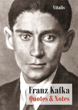 Franz Kafka: Quotes & Notes
