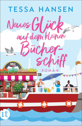 Neues Glück auf dem kleinen Bücherschiff: Roman | Warmherzige Wohlfühl-Romance voller Humor