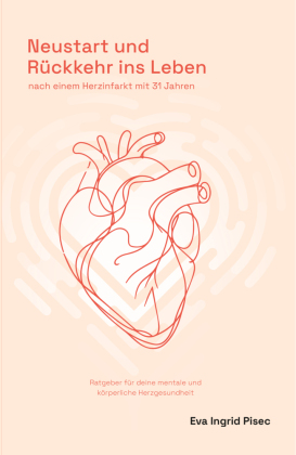 Neustart und Rückkehr ins Leben: nach einem Herzinfarkt mit 31 Jahren