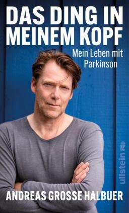 Das Ding in meinem Kopf: Leben mit Parkinson | Über den Kampf gegen eine heimtückische Erkrankung