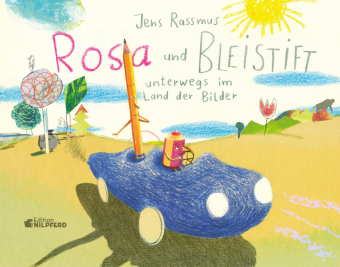 Rosa und Bleistift - Unterwegs im Land der Bilder: Bilderbuch.