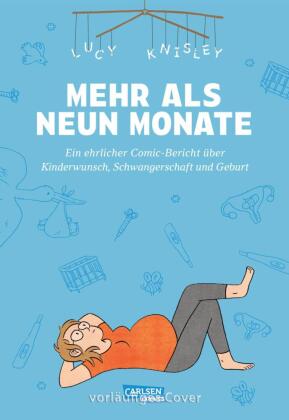 Mehr als neun Monate: Ein ehrlicher Comic-Bericht über Kinderwunsch, Schwangerschaft und Geburt | Humorvoller und informativer Erfahrungsbericht