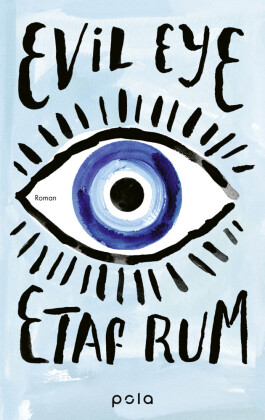Evil Eye: Roman | Feinsinniger Pageturner der palästinensisch-amerikanischen Bestsellerautorin