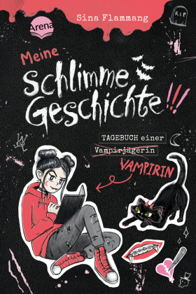 Meine schlimme Geschichte!!! Tagebuch einer Vampirin: Ein übernatürlich witziges Vampirtagebuch für alle Untoten ab 10 Jahren