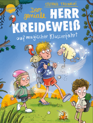 Der geniale Herr Kreideweiß (3). Der geniale Herr Kreideweiß auf magischer Klassenfahrt: Ein zauberhaft turbulentes Kinderbuch zum Selbstlesen und Vorlesen ab 8