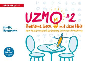 UZMO 2 - Probleme lösen mit dem Stift: Neue Visualisierungstools für Beratung, Coaching und Beratung | Mit Visualisierung Klarheit schaffen und komplexe Probleme lösen