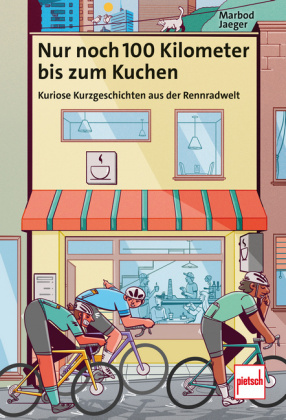 Nur noch 100 Kilometer bis zum Kuchen: Kuriose Kurzgeschichten aus der Rennradwelt