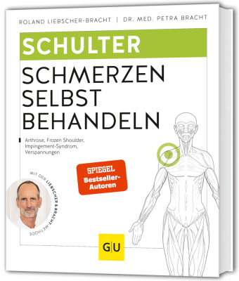 Schulter Schmerzen selbst behandeln: Arthrose, Frozen Shoulder, Impingement-Syndrom, Verspannungen