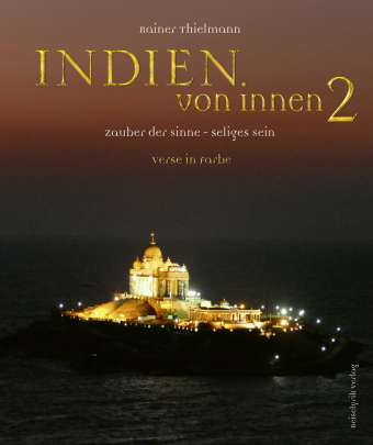 Indien von innen 2: Zauber der Sinne - seliges Sein