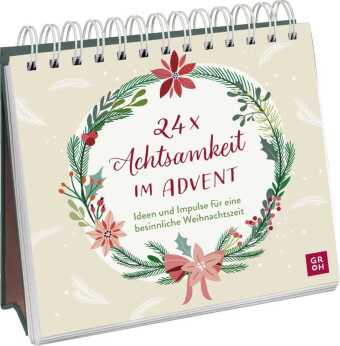 24 x Achtsamkeit im Advent: Ideen und Impulse für eine besinnliche Weihnachtszeit | Adventskalender-Aufstellbuch mit 24 Ideen für eine Weihnachtszeit voller Achtsamkeit