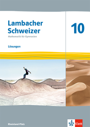 Lambacher Schweizer Mathematik 10. Ausgabe Rheinland-Pfalz: Lösungen Klasse 10