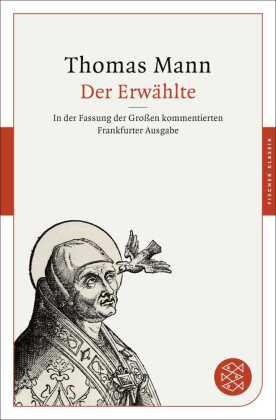 Der Erwählte: In der Fassung der Großen kommentierten Frankfurter Ausgabe