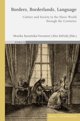 Borders, Borderlands, Language: Culture and Society in the Slavic World through the Centuries