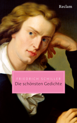 Die schönsten Gedichte: Die beliebtesten Gedichte des deutschen Dichters - Mit "An die Freude", "Der Handschuh" u.v.a. - Literatur-Klassiker in edler Ausstattung