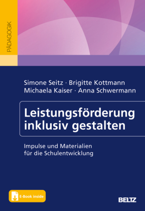 Leistungsförderung inklusiv gestalten: Impulse und Materialien für die Schulentwicklung. Mit E-Book inside