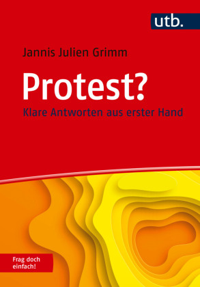 Protest? Frag doch einfach!: Klare Antworten aus erster Hand