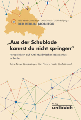 »Aus der Schublade kannst du nicht springen«: Perspektiven auf Anti-Muslimischen Rassismus in Berlin