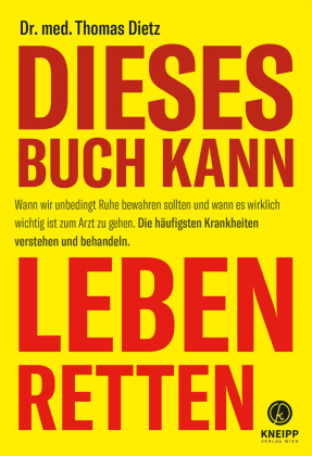 Dieses Buch kann leben retten: Wann wir unbedingt Ruhe bewahren sollten und wann es wirklich wichtig ist zum Arzt zu gehen. Die häufigsten Krankheiten verstehen und behandeln.