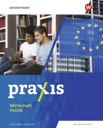 Praxis Wirtschaft / Politik - Ausgabe 2025 für Schleswig-Holstein: Schulbuch