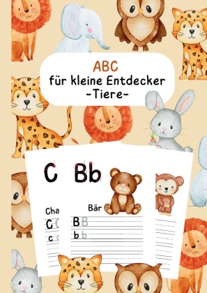 ABC für kleine Entdecker -Tiere-: Buchstaben schreiben lernen mit Tieren