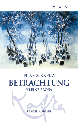 Betrachtung (Prager Ausgabe): Kleine Prosa